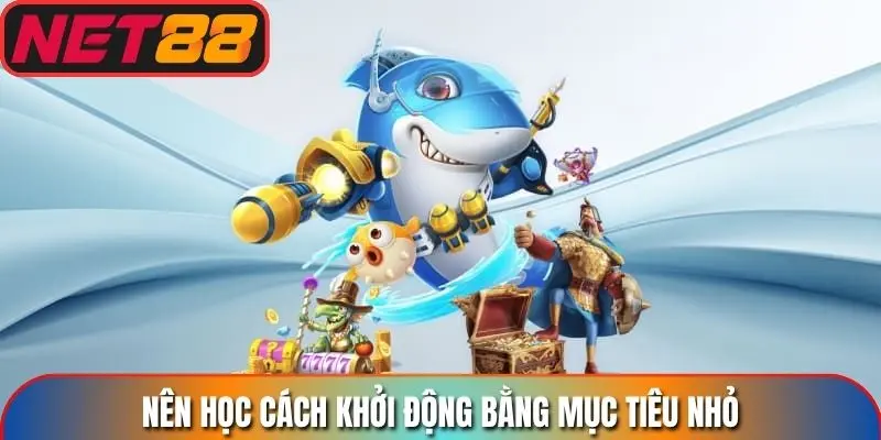 Nên học cách khởi động bằng mục tiêu nhỏ