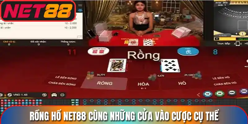 Rồng hổ net88 cùng những cửa vào cược cụ thể