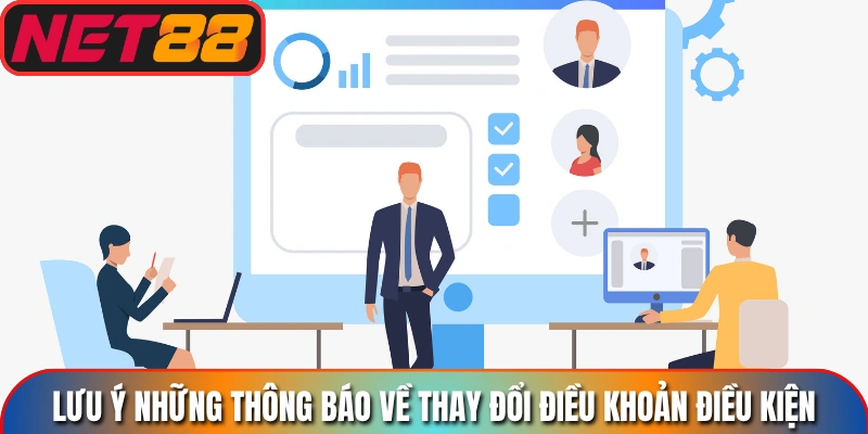 Lưu ý những thông báo về thay đổi điều khoản điều kiện