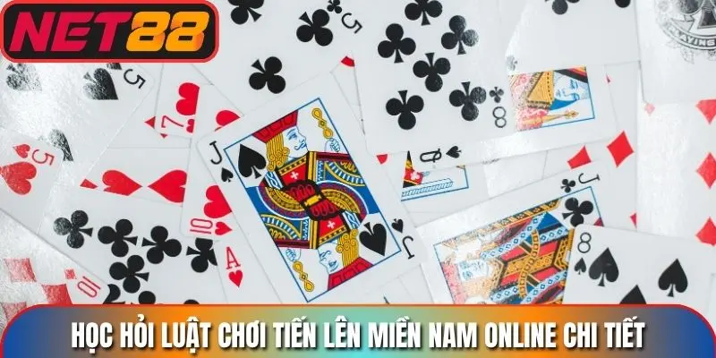 Học hỏi luật chơi tiến lên miền Nam online chi tiết