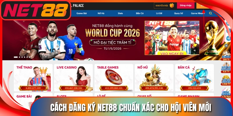 Cách Đăng Ký Net88 Chuẩn Xác Nhất Cho Hội Viên Mới Năm 2026