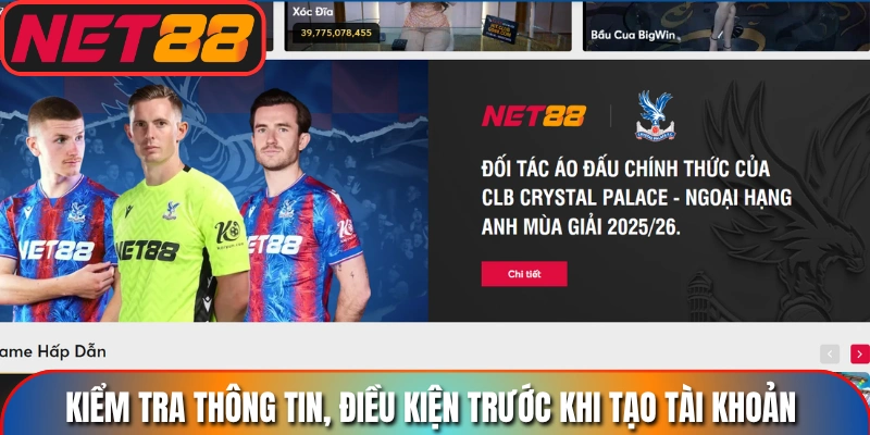 Cách đăng ký Net88: Kiểm tra thông tin, điều kiện trước khi tạo tài khoản