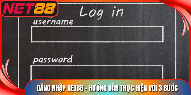 3 bước đăng nhập Net88