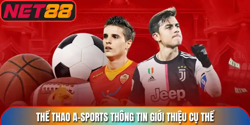 Thể thao a-sports thông tin giới thiệu cụ thể