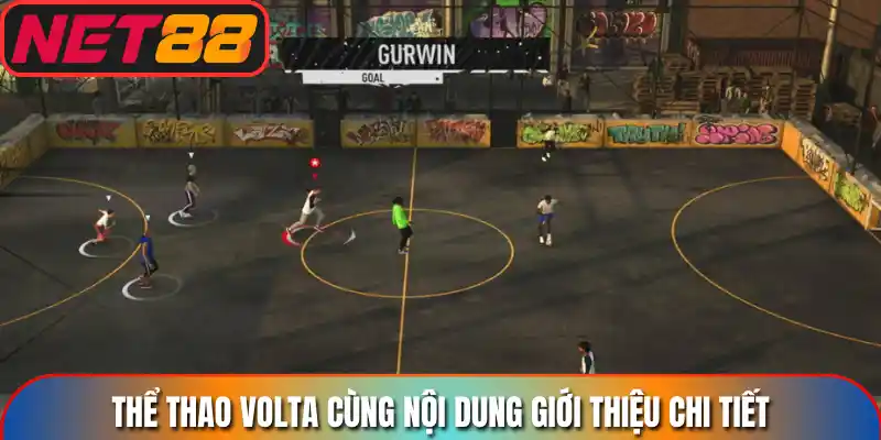 Thể thao volta cùng nội dung giới thiệu chi tiết