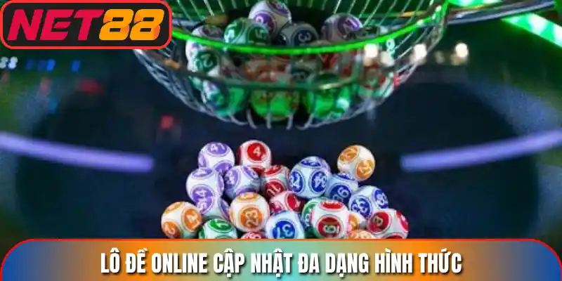 Lô đề online cập nhật đa dạng hình thức