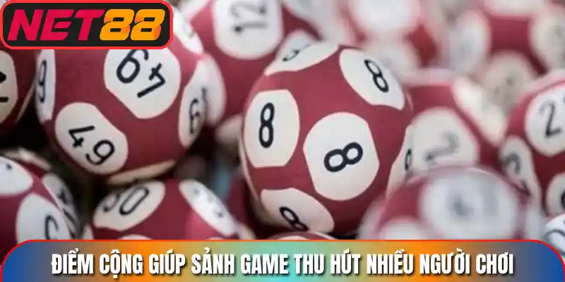Điểm cộng giúp sảnh game thu hút nhiều người chơi