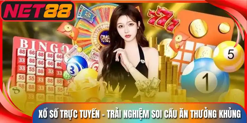 Xổ Số Trực Tuyến - Trải Nghiệm Soi Cầu Ăn Thưởng Khủng